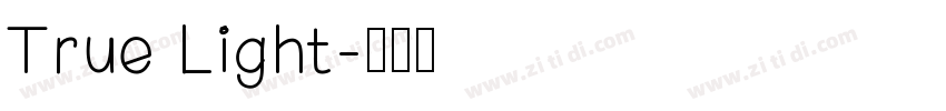 True Light字体转换